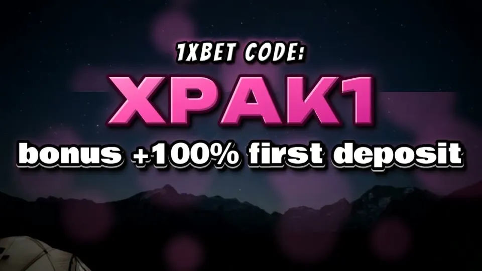 1xBet registration bonus in 2026 with promo code XPAK1 and a 100% first deposit boost
